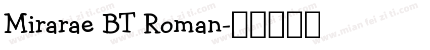 Mirarae BT Roman字体转换